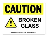 Sign: Caution Broken Glass