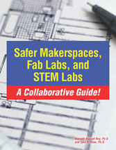 Safer Makerspaces, Fab Labs, and STEM Labs: A Collaborative Guide